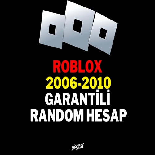  ROBLOX 2006-2010 RANDOM HESAP